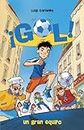 Un gran equipo: Gol 1 (Spanish Edition)