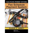 Healthcare Payment Systems: Fee Schedule Payment Systems