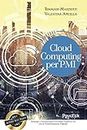 Cloud Computing per PMI: Strategie e Strumenti per diventare Impresa 4.0 con la Trasformazione Digitale (Italian Edition)