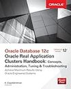 Oracle Database 12c Oracle Real Application Clusters Handbook: Concepts, Administration, Tuning & Troubleshooting