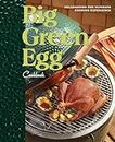 Big Green Egg Cookbook: Celebrating the Ultimate Cooking Experience (Volume 1)