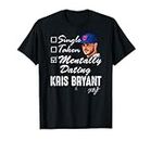 Kris Bryant Mentally Dating T-Shirt - Apparel