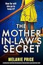 The Mother-in-Law's Secret: A completely gripping psychological thriller with a jaw-dropping twist