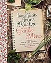 Les bons petits trucs Rustica de nos grands-mères (Vie pratique) (French Edition)