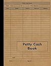 Petty Cash Book: Ledger for Petty Cash Record Keeping - Large - 120 Pages - Business Accounts Petty Cash Log Book