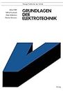 Grundlagen der Elektrotechnik (Viewegs Fachbücher der Technik)