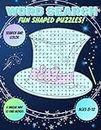 Word Search For Kids Ages 8-12: Fun & Educational Puzzles In The Shapes Of Cute Animals, Food, Themes, Desserts, Sports...And More!