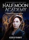 Half Moon Academy: Shadowy Secrets (Novella 2): Reverse Harem Paranormal Romance