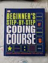 Beginner's Step-by-Step Coding Course: Learn Computer Programming the Easy Way (