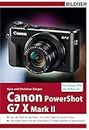Canon PowerShot G7X Mark II - Für bessere Fotos von Anfang an!: Das Kamerahandbuch für den praktischen Einsatz (German Edition)