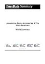 Automotive Parts, Accessories & Tire Store Revenues World Summary: Market Values & Financials by Country (PureData World Summary Book 1874)
