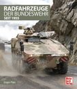Radfahrzeuge der Bundeswehr seit 1955 von Jürgen Plate (gebundene Ausgabe)
