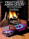 Twenty Little Amish Quilts: With Full-Size Templates (Dover Needlework Series)