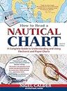 How to Read a Nautical Chart, 2nd Edition (Includes All of Chart #1): A Complete Guide to Using and Understanding Electronic and Paper Charts (INTERNATIONAL MARINE-RMP)