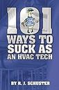 101 Ways To Suck As An HVAC Technician