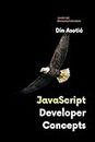 JavaScript Developer Concepts (JavaScript Elemental Literature (Official Book Series), Band 1)