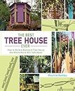The Best Tree House Ever: How to Build a Backyard Tree House the Whole World Will Talk About (English Edition)