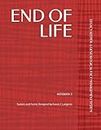END OF LIFE - NOTEBOOK 3: LEGACY KEEPER: A GENEALOGICAL FACT MANAGEMENT SYSTEM (Legacy Keeper: A Genealogical Fact Management System Series)