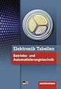 Elektronik Tabellen: Betriebs- und Automatisierungstechnik / Betriebs- und Automatisierungstechnik: Tabellenbuch