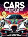 Cars Coloring Book for Adults: Overcome Stress and Anxiety with 50+ Unique Designs Celebrating Time-Valued Automobiles