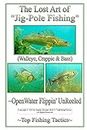 The Lost Art of Jig-Pole Fishing: ~OpenWater Flippin' UnReeled: Volume 2