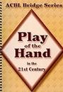 Play of the Hand in the 21st Century (The Diamond Series)