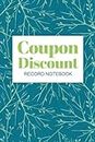 Coupon Discount Record Notebook: Coupon Code Journal and Notes Book for Keeping Track of Promo Codes, Discounts, Store Gift Cards, and Expiration Dates - Blue Cover Design