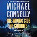 The Wrong Side of Goodbye: A Harry Bosch Novel, Book 19