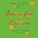 Gesund und Schön mit Ringelblumen (Gesundheit und Schönheit aus dem Naturgarten von Mutter Erde - Heilpflanzen - 3) (German Edition)