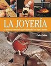 Artes & Oficios. La joyería: La técnica y el arte de la joyería explicados con rigor y claridad (Spanish Edition)
