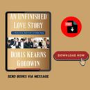 An Unfinished Love Story: A Personal - BY  Doris Kearns Goodwin BEST SELLERS