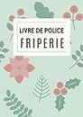 Livre de Police FRIPERIE: Registre de police vêtements conforme au décret n° 88-1040 du 14 Novembre 1988 (French Edition)