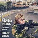 Dead Storm Rising: The Line, Book 2