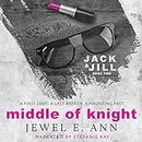 Middle of Knight: Jack & Jill Series, Book 2