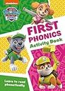 PAW Patrol First Phonics Activity Book: Have fun learning to read, write and count with the PAW Patrol pups