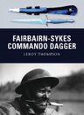 Fairbairn-Sykes Commando Dagger by Leroy Thompson (English) Paperback Book