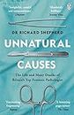 Unnatural Causes: 'An absolutely brilliant book. I really recommend it, I don't often say that' Jeremy Vine, BBC Radio 2