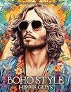 Boho Style Hippie Guys - Fashion Coloring Book for Adults: Handsome Men Wearing Bohemian Chic Clothing & Accessories (Fashion Coloring for Teens & Adults)