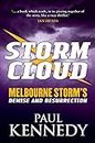 Storm Cloud: Greed, Betrayal and Success - Melbourne Storm's Demise and Resurrection