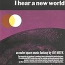 I Hear A New World / Pioneers Of Electronic Music (3 CD)