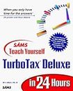 Sams Teach Yourself Turbotax Deluxe in 24 Hours (Teach Yourself in 24 Hours Series)