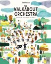 The Walkabout Orchestra: postales de todo el mundo, Perarnau, Chloé, muy 