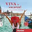 Viva le vacanze! Neu. Audio-CD: Italienisch für die Reise - Für Einsteiger