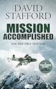 MISSION ACCOMPLISHED SOE and Italy 1943-1945 (David Stafford World War II History)