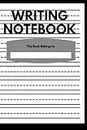 Writing Notebook Build Writing Stamina and Practice Correct formation of lettres and numbers 6 x9 120 pages