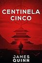 Centinela Cinco: En Español (Crónicas de la Redacción nº 2) (Spanish Edition)