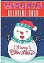 Snowman Coloring Book: For Kids, Toddlers, Adults | 30 Unique Pages to Color on Winter Snowmans, Cute Outdoor Frosty Men, Christmas Ornaments Art, ... Activity | Creative and Relaxation at home.