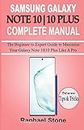 SAMSUNG GALAXY NOTE 10|10 PLUS COMPLETE MANUAL: The Beginner to Expert Guide to Maximize Your Galaxy Note 10|10 Plus Like a Pro