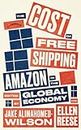 The Cost of Free Shipping: Amazon in the Global Economy (Wildcat)