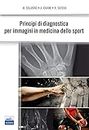 Principi di diagnostica per immagini in medicina dello sport